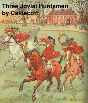 Cover of the book Three Jovial Huntsmen, illustrated by anonymous