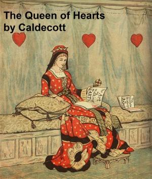 Cover of the book The Queen of Hearts, illustrated by Algernon Charles Swinburne
