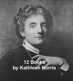 Cover of the book Kathleen Norris: 12 Books by Alexandre Dumas