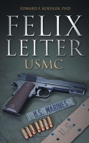Cover of the book Felix Leiter, USMC by Chris Lipps