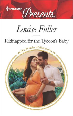 Cover of the book Kidnapped for the Tycoon's Baby by Sharon Swan