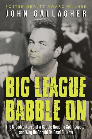 Cover of the book Big League Babble On by Marilyn Barnicke Belleghem M.Ed.