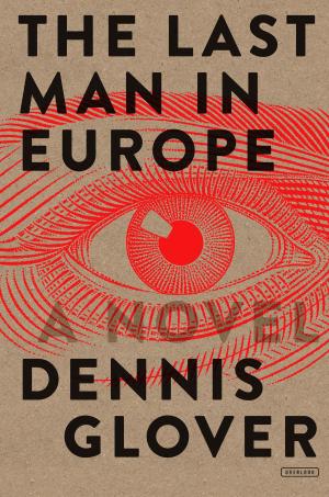 Cover of the book The Last Man in Europe by Jennifer Ulrich, Michael Horowitz