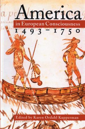 Cover of the book America in European Consciousness, 1493-1750 by Jacob E. Cooke