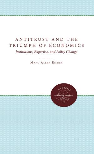 Cover of the book Antitrust and the Triumph of Economics by William Marvel