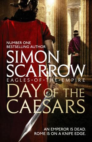 Cover of the book Day of the Caesars (Eagles of the Empire 16) by James FW Thompson, Dave D'Alessio, J. Donnait, Eldon Litchfield, Beth Overmyer, Alex Kump, Daniel M. Kimmel, Jim Horlock, A.M. Rycroft