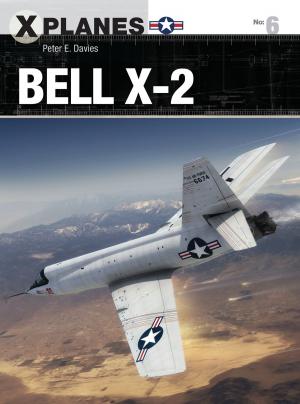 Cover of the book Bell X-2 by Jeffrey M. Black, Jouke Prop, Kjell Larsson