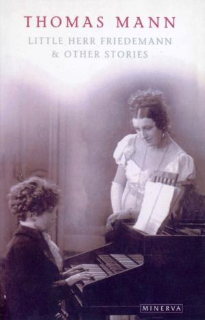 Cover of the book Little Herr Friedmann And Other Stories by Laurel Lamperd