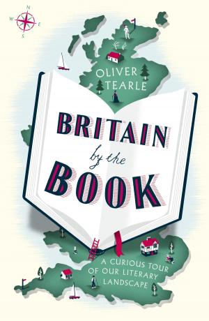 Cover of the book Britain by the Book by Alex MacMillan