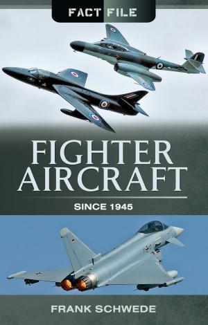 Cover of the book Fighter Aircraft Since 1945 by John Wilks, Eileen Wilks
