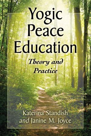 Cover of the book Yogic Peace Education by Gaye D. Holman