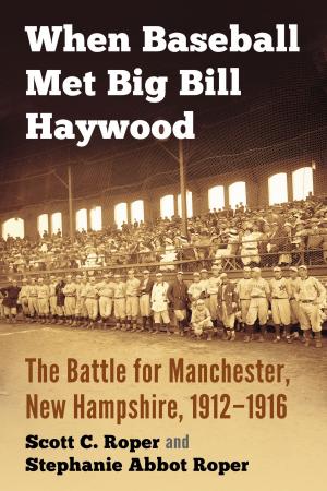 Cover of the book When Baseball Met Big Bill Haywood by Lyndon W. Joslin