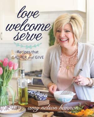 Cover of the book Love Welcome Serve by Doug Wead