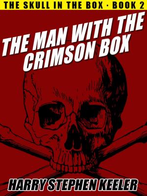 Cover of the book The Man with the Crimson Box by James Holding, Earl Derr Biggers, George Harmon Coxe, Edgar Rice Burroughs