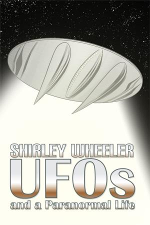 Cover of the book UFOs and a Paranormal Life by Joseph A. Levy