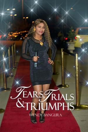 Cover of the book Tears, Trials & Triumphs by Arthur C. Hasiotis, Ph.D.