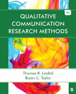 Cover of the book Qualitative Communication Research Methods by Dr. Will McWhinney, Dr. James B. Webber, Dr. Douglas M. Smith, Dr. Bernie J. Novokowsky