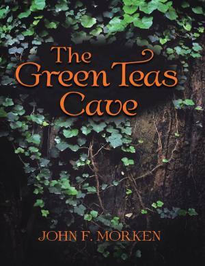 Cover of the book The Green Teas Cave by John Robert Dula