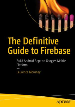 Cover of the book The Definitive Guide to Firebase by Abhishek Nandy, Debashree Chanda