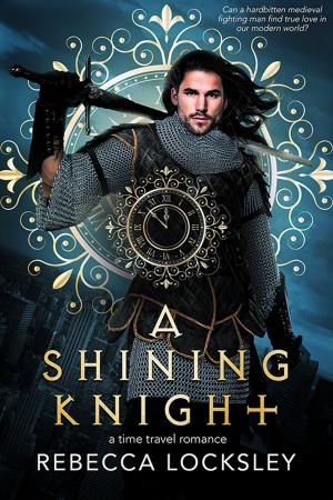 Cover of the book A Shining Knight by Kathy Kalmar
