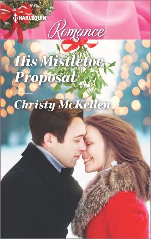 Cover of the book His Mistletoe Proposal by Carol Marinelli, Lynne Graham, Carole Mortimer, Caitlin Crews, Jennie Lucas, Robyn Donald, Kimberly Lang, Nicola Marsh
