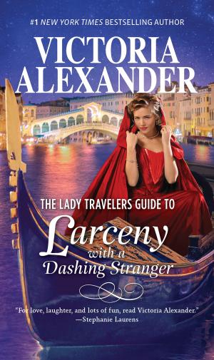Cover of the book The Lady Travelers Guide to Larceny with a Dashing Stranger by Charlaine Harris, Maggie Shayne, Barbara Hambly