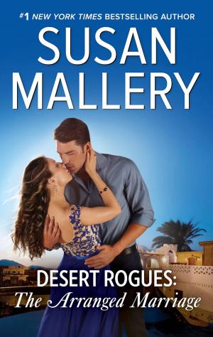 Cover of the book Desert Rogues: The Arranged Marriage by Jessica Hart, Darcy Maguire, Lindsay Armstrong