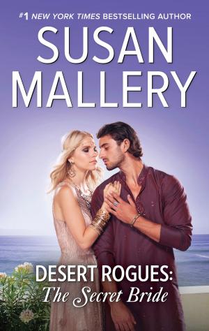 Book cover of Desert Rogues: The Secret Bride