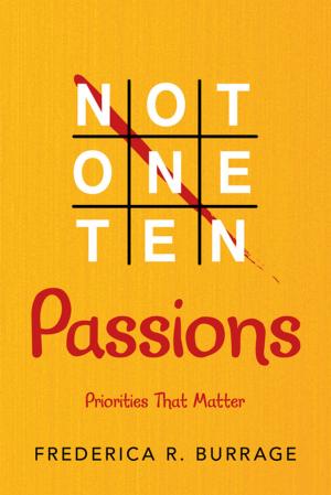 Cover of the book Not One Ten Passions by C. Blaine Hyatt MS, Linda Lee Hyatt