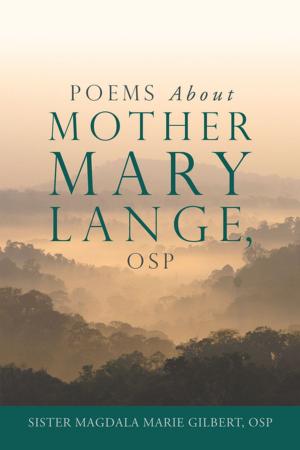 Cover of the book Poems About Mother Mary Lange, Osp by Pastor Felicia Hamilton