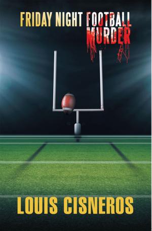 Cover of the book Friday Night Football Murder by johnny freedom