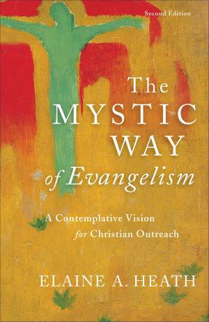 Cover of the book The Mystic Way of Evangelism by Elyse Larson