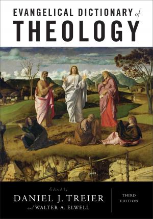 Cover of the book Evangelical Dictionary of Theology by J. Mark Bertrand