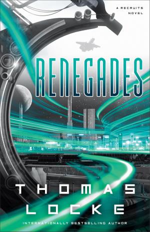 Cover of the book Renegades (Recruits) by Julie Klassen