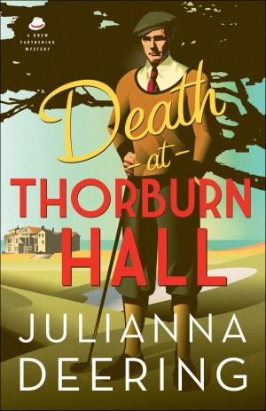 Cover of the book Death at Thorburn Hall (A Drew Farthering Mystery Book #6) by Carole Nelson Douglas