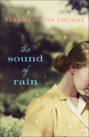 Cover of the book The Sound of Rain by Peter Lord, Kent Crockett