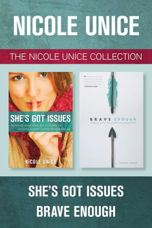 Cover of the book The Nicole Unice Collection: She's Got Issues / Brave Enough by Rebecca Nichols Alonzo