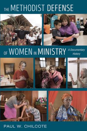 Cover of the book The Methodist Defense of Women in Ministry by Brian D Starr