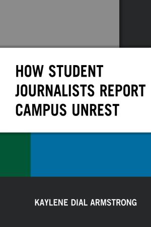 Cover of the book How Student Journalists Report Campus Unrest by John Douglas Macready