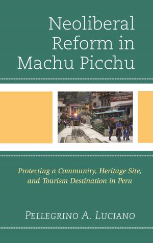 Book cover of Neoliberal Reform in Machu Picchu
