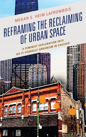Cover of the book Reframing the Reclaiming of Urban Space by Gilbert W. Fairholm