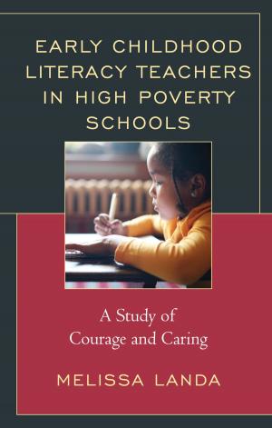 Cover of the book Early Childhood Literacy Teachers in High Poverty Schools by Steve Odin