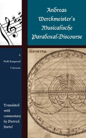 Cover of the book Andreas Werckmeister’s Musicalische Paradoxal-Discourse by Lauren Rosewarne
