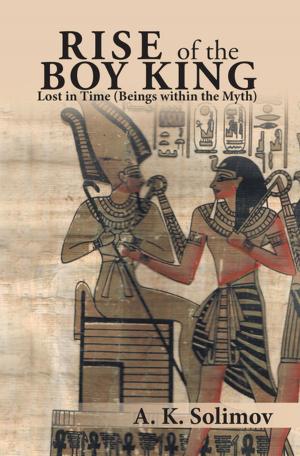 Cover of the book Rise of the Boy King by Trevor L. White