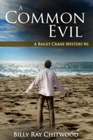 Book cover of A Common Evil - A Bailey Crane Mystery - Bk. 6
