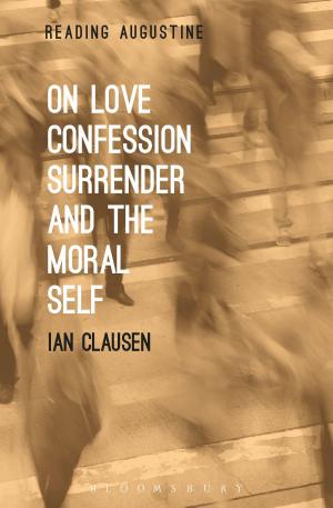 Cover of the book On Love, Confession, Surrender and the Moral Self by Lisa Balabanlilar