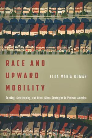 Cover of the book Race and Upward Mobility by Corinne Frontiero