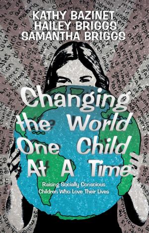 Cover of the book Changing The World One Child At A Time by Laura D. Distarce