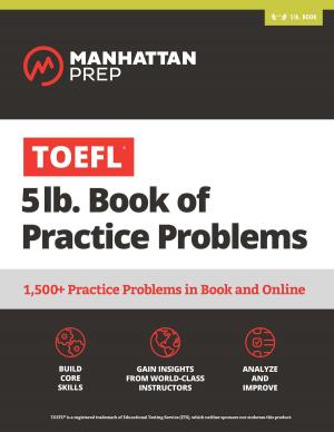 Cover of the book TOEFL 5lb Book of Practice Problems by Manhattan Prep