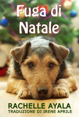 Cover of the book Fuga di Natale by Rachelle Ayala
